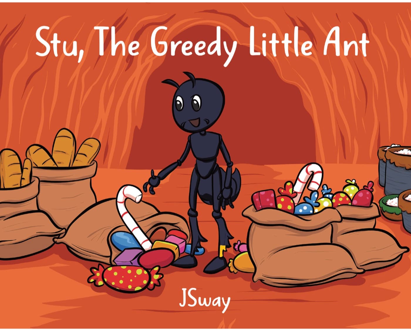 Cover of Stu, The Greedy Little Ant. A small blue ant stands in an orange anthill surrounded by sacks of bread and candy.